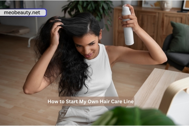 How to Start My Own Hair Care Line